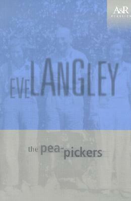 The Pea-Pickers by Lucy Frost, Eve Langley