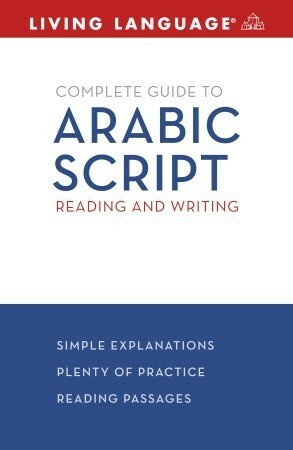 Complete Arabic: Arabic Script: A Guide to Reading and Writing by Rym Bettaieb, Living Language