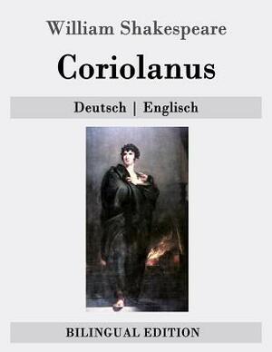 Coriolanus: Deutsch - Englisch by William Shakespeare