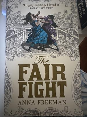Fair Fight by Anna Freeman, Anna Freeman
