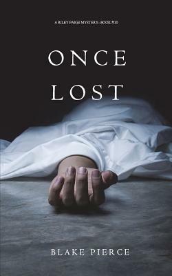 Once Lost by Blake Pierce