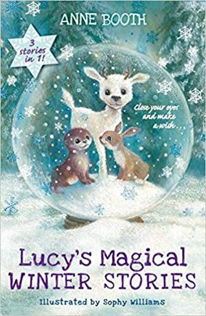 Lucy's Magical Winter Stories by Anne Booth