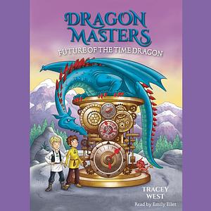 Future of the Time Dragon by Tracey West