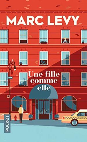 Une fille comme elle by Marc Levy