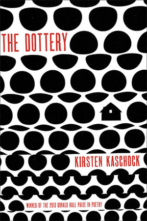 The Dottery by Kirsten Kaschock