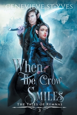 When the Crow Smiles by Genevieve St-Yves