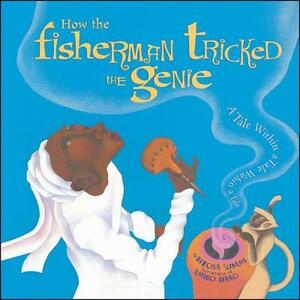 How the Fisherman Tricked the Genie: A Tale Within a Tale Within a Tale by Kitoba Sunami