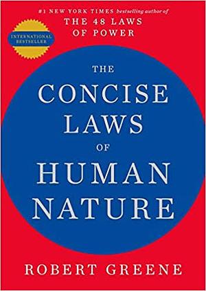 The Concise Laws of Human Nature by Robert Greene, Robert Greene