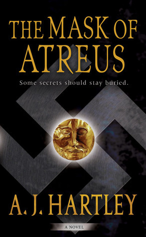 The Mask of Atreus by A.J. Hartley