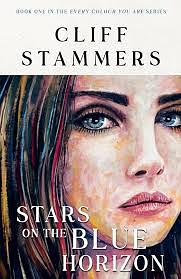 Stars on the Blue Horizon by Cliff Stammers