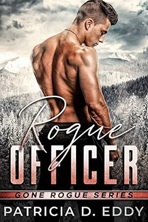 Rogue Officer by Patricia D. Eddy