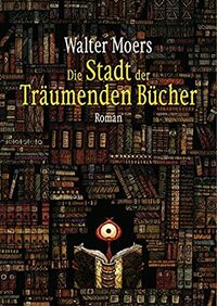 Die Stadt der Träumenden Bücher by Walter Moers