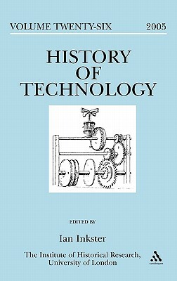 History of Technology Volume 26, 2005 by 