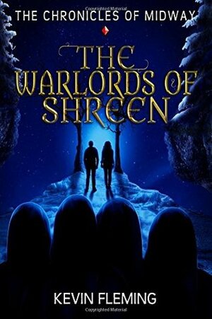 The Warlords of Shreen by Kevin Fleming