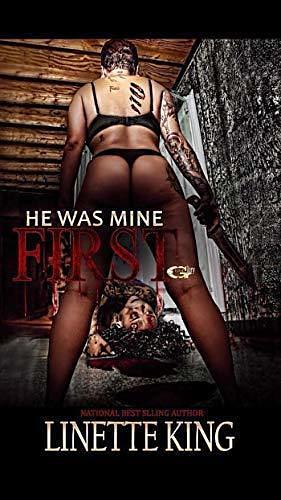 He Was Mines First by Linette King, Linette King