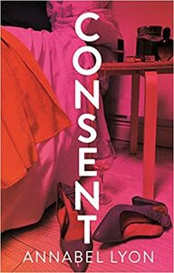 Consent by Annabel Lyon
