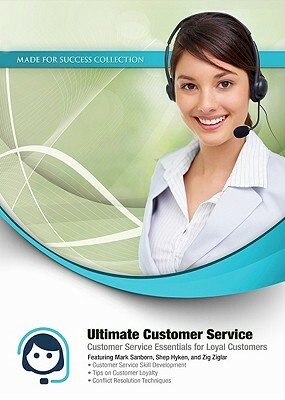 Ultimate Customer Service: Customer Service Essentials for Loyal Customers [With DVD] by Made for Success