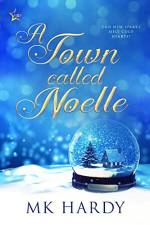 A Town Called Noelle by MK Hardy