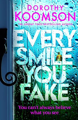 Every Smile You Fake by Dorothy Koomson