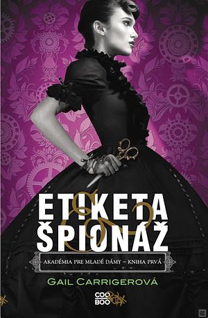 Etiketa & špionáž by Gail Carriger