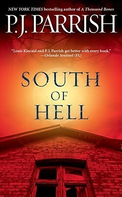 South of Hell by P.J. Parrish