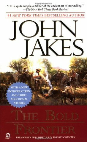 The Bold Frontier by John Jakes, Dale L. Walker