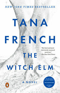 The Witch Elm by Tana French