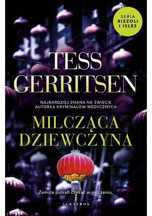 Milcząca dziewczyna by Tess Gerritsen