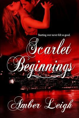 Scarlet Beginnings by Amber Leigh