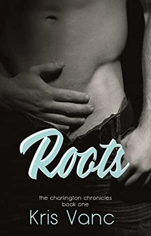 Roots by Kris Vanc