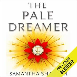 The Pale Dreamer by Samantha Shannon