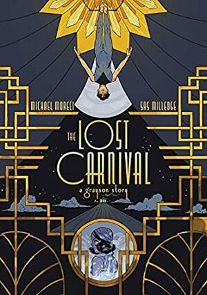 The Lost Carnival: A Dick Grayson Graphic Novel by Sas Milledge, Phil Hester, Michael Moreci