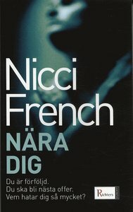 Nära dig by Nicci French