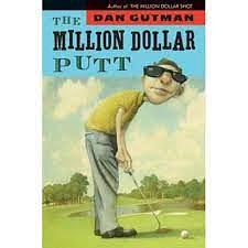 The Million Dollar Putt by Dan Gutman