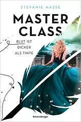 Master Class: Blut ist dicker als Tinte by Stefanie Hasse