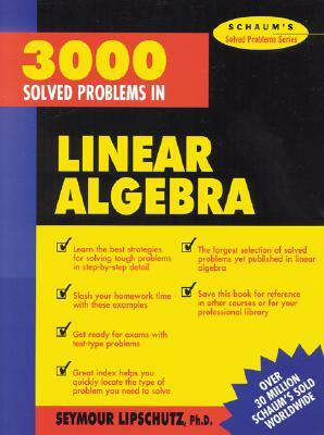 3,000 Solved Problems in Linear Algebra by Seymour Lipschutz