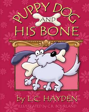 Puppy Dog and His Bone by L. C. Hayden