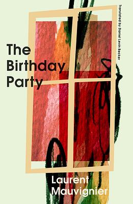 The Birthday Party by Laurent Mauvignier