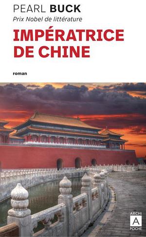 Impératrice de Chine by Pearl S. Buck