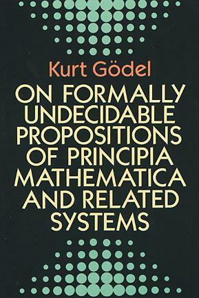 On Formally Undecidable Propositions of Principia Mathematica and Related Systems by Bernard Meltzer, Kurt Gödel