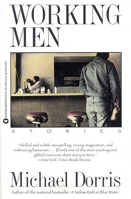 Working Men by Michael Dorris