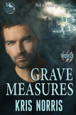 Grave Measures by Kris Norris