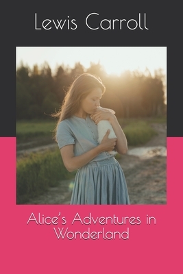 Alice's Adventures in Wonderland by Lewis Carroll