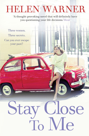 Stay Close to Me by Helen Warner