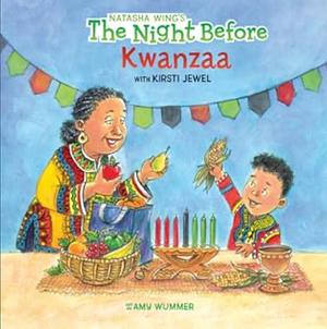 The Night Before Kwanzaa by Kirsti Jewel, Natasha Wing