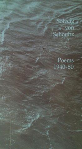 Poems 1940-1980 by Solveig von Schoultz