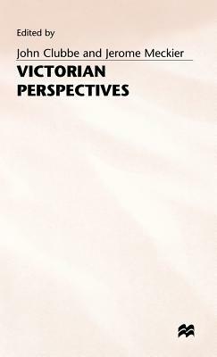Victorian Perspectives: Six Essays by 