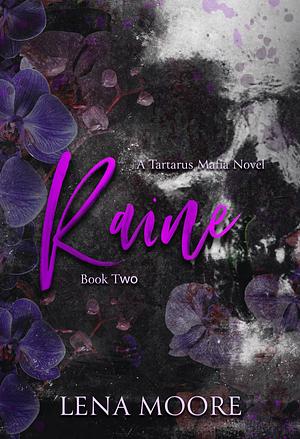 Raine by Lena Moore, Lena Moore