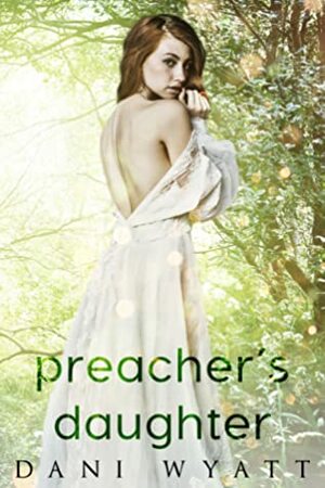 Preacher's Daughter by Dani Wyatt