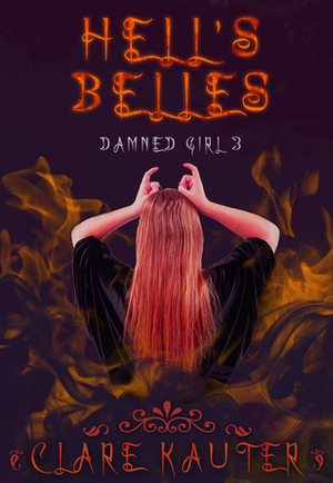 Hell's Belles by Clare Kauter